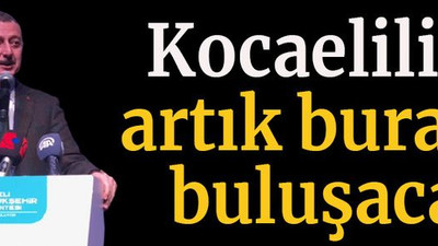 Kocaelililer artık burada buluşacak!